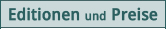 Editionen und Preise