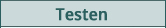 testen